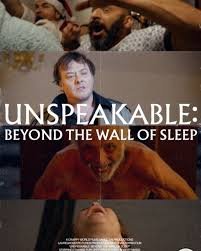 Unspeakable: Beyond the Wall of Sleep