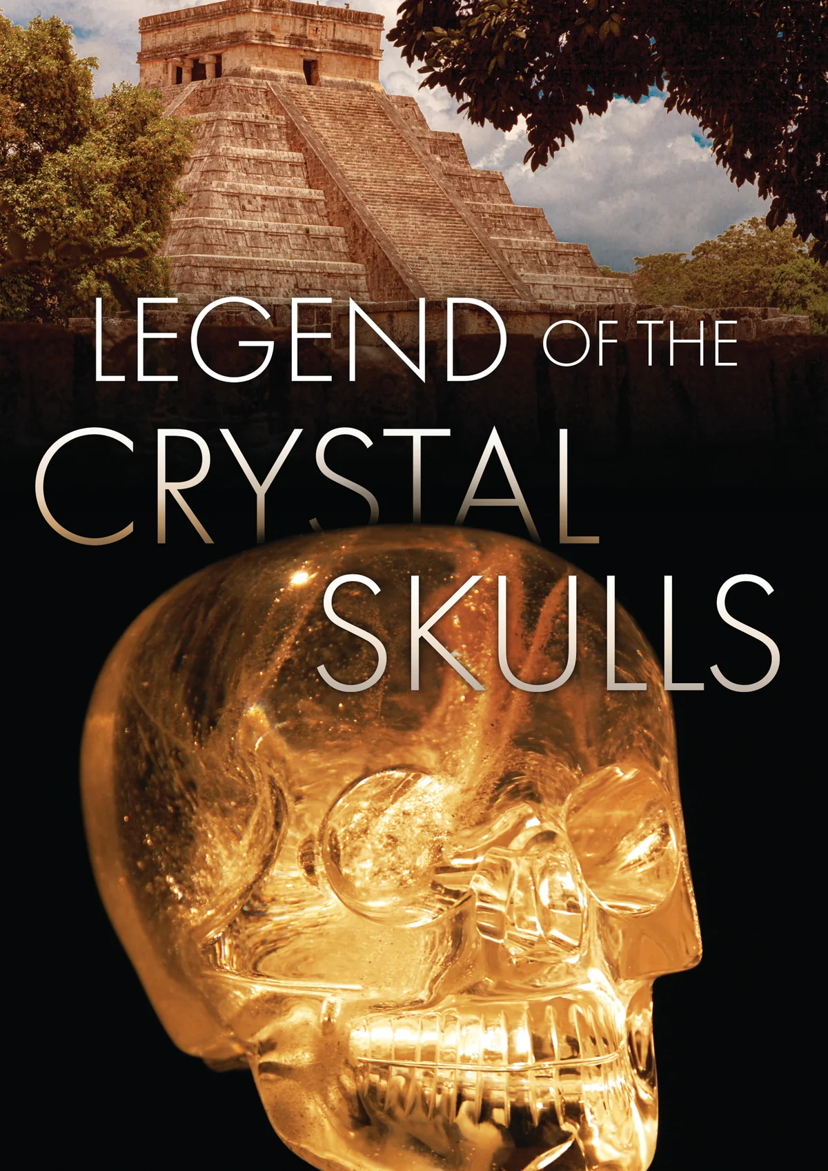 Legend of The Crystal Skulls