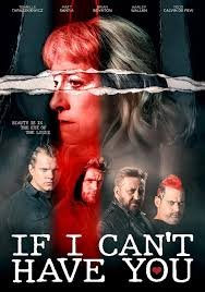 if i can't have you movie
