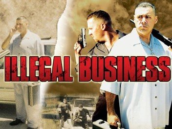 Illegal-Business-(2006)---123Movies