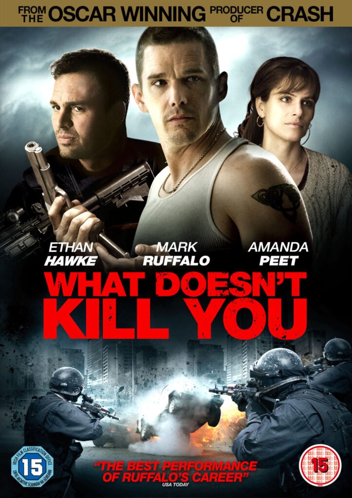 What Doesn’t Kill You (2008)